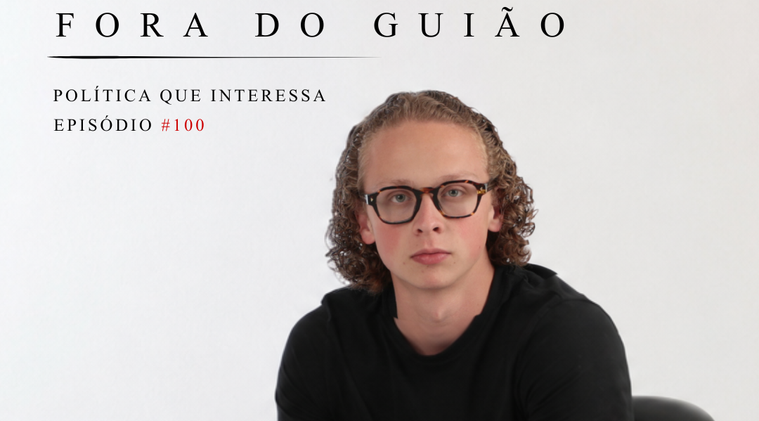 POLíTICA QUE INTERESSA: FORA DO GUIãO - CONVERSA